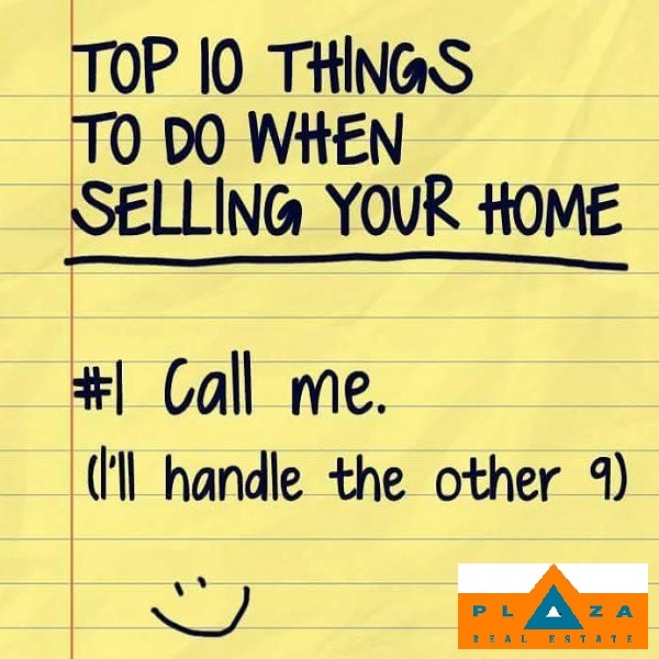 Plaza Real Estate | Top 10 Things to Do When Selling Your Home Plaza Real Estate | Top 10 Things to Do When Selling Your Home